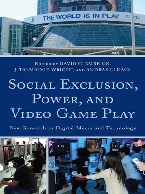 cover image of Social Exclusion, Power and Video Game Play